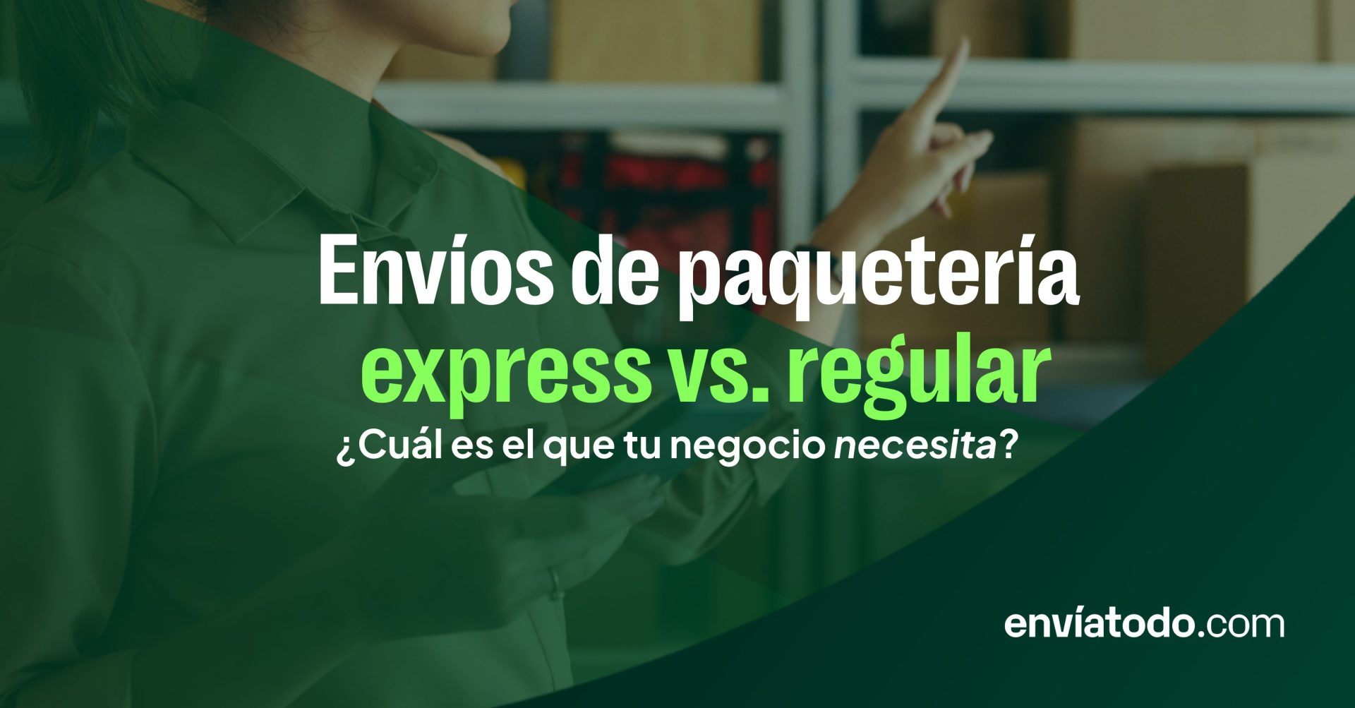 Envíos de paquetería express vs. regular